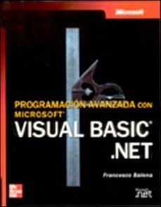 programacion avanzada con microsoft visual basic.net (incluye cd- rom)-francesco balena-9788448137151