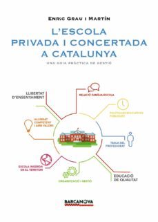 l   escola privada concertada a catalunya: una guia practica de gestio-enric grau martin-9788448938451