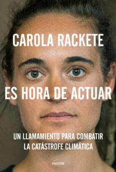 es hora de actuar: un manifiesto-carola rackete-9788449336751