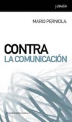 contra la comunicacion-mario perniola-9788461090051