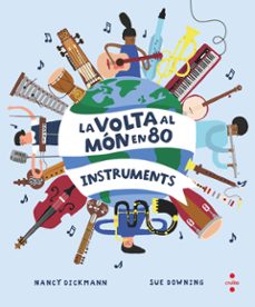 la volta al mon en 80 instruments-nancy dickmann-9788466154451