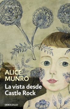 la vista desde castle rock (ebook)-alice munro-9788466328951