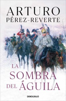 la sombra del aguila-arturo perez reverte-9788466360951