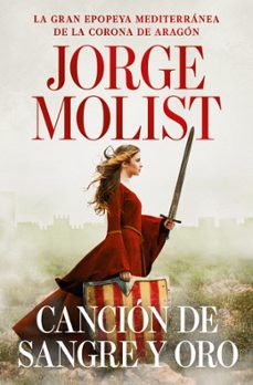 cancion de sangre y oro-jorge molist-9788466381451