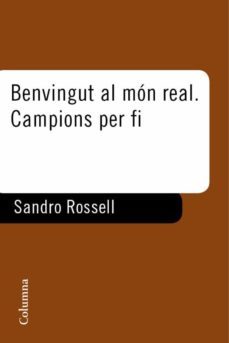 benvingut al mon real. campions per fi (ebook)-sandro rosell-9788466412551