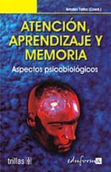 atencion aprendizaje y memoria: aspectos psicobiologicos-9788466549851