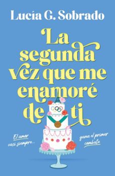 la segunda vez que me enamore de ti (ebook)-lucia g. sobrado-9788466683951