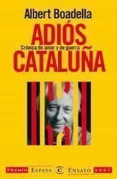 adios cataluña (premio espasa ensayo 2007)-albert boadella-9788467026351