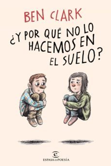 ¿y por qué no lo hacemos en el suelo? (ebook)-ben clark-9788467068351