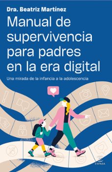 manual de supervivencia para padres en la era digital-beatriz martinez-9788467080551