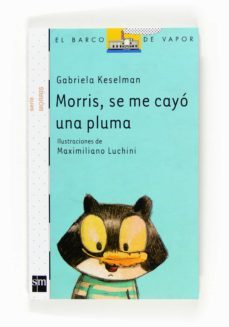 morris, se me cayo una pluma-gabriela keselman-9788467534351