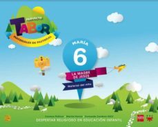 maria. la madre de jesus. proyecto tabor 6. educacion infantil ed 2013-9788467561951