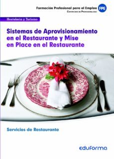ufo0258: sistemas de aprovisionamiento en el restaurante y mise en place en el restaurante. servicio en restaurante. familia     hosteleria y turismo-matilde laura charquero gomez-9788467691351