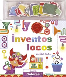 inventos locos. imanes colores-steph hinton-9788467735451