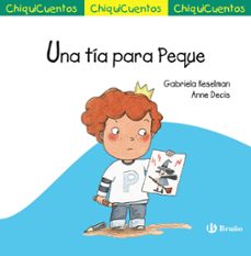 chiquicuentos 51 :una tia para peque-gabriela keselman-9788469605851