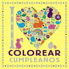 i love colorear cumpleaños-9788469628751
