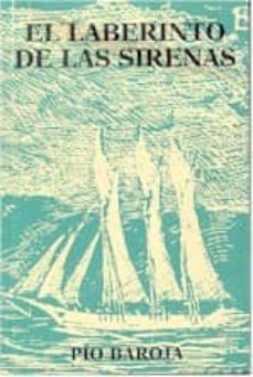 el laberinto de las sirenas-pio baroja-9788470350351