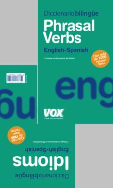 diccionario phrasal verbs + idioms (diccionario bilingue english- spanish)-9788471538451