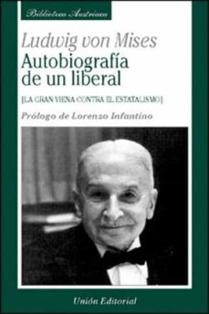 autobiografia de un liberal: la gran viena contra el estatalismo-ludwig von mises-9788472093751
