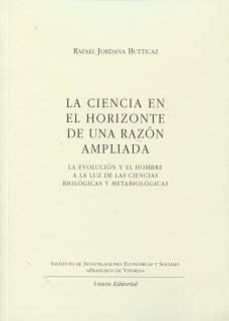 la ciencia en el horizonte de una razon ampliada-rafael jordana butticaz-9788472096851