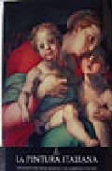 la pintura italiana: los genios del renacimiento y del barroco italiano-9788472543751
