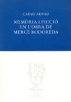 memoria i ficcio en l obra de merce rodoreda-9788472835351