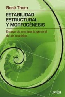 estabilidad estructural y morfogenesis: ensayo de una teoria gene ral de los modelos-9788474322651