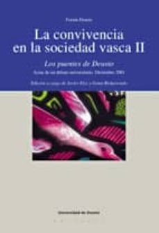 la convivencia en la sociedad vasca ii: los puentes de deusto. ac tas de un debate universitario, diciembre 2001-javier elzo-9788474858051