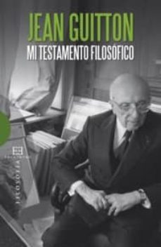 mi testamento filosofico (3ª ed.)-jean guitton-9788474909951