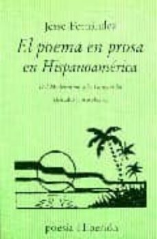 el poema en prosa en hispanoamerica del modernismo a la vanguardi a-9788475174051