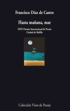 hasta mañana, mar (xxvi premio internacional de poesia ciudad de melilla)-9788475225951