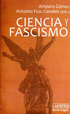 ciencia y fascismo (ebook)-amparo gomez-antonio francisco canales-9788475846651