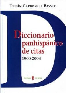 diccionario panhispanico de citas 1900-2008-delfin carbonell basset-9788476285251