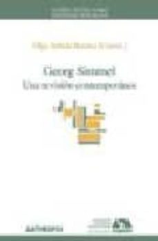 georg simmel, una revision contemporanea-olga (coord.) sabido ramos-9788476588451