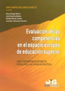 evaluacion de las competencias en el espacio europeo de educacion superior: una experiencia desde el derecho y la ciencia politica-a.mª (coord.) et al delgado garcia-9788476987551