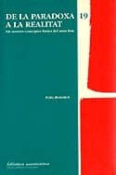 de la paradoxa a la realitat: els nostres conceptes basics del mo n fisic-fritz rohrlich-9788477396451