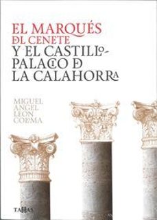 el marques del cenete y el castillo-palacio de la calahorra-miguel angel leon coloma-9788478076451