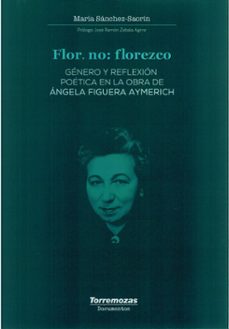 flor, no: florezco-maria sanchez saorin-9788478399451
