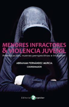 menores infractores y violencia juvenil-abran fernandez murcia-9788478846351