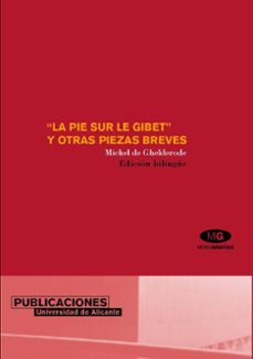 la pie sur le gibet y otras piezas breves (ed. bilingue)-michel de ghelderode-9788479086251