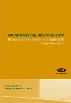 escrituras del desconcierto: el imaginario creativo del siglo xxi-9788479088651