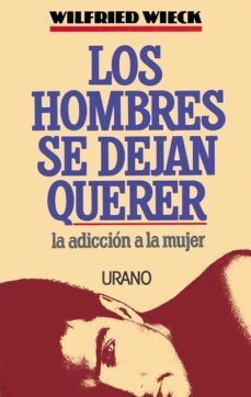 los hombres se dejan querer-wilfried wieck-9788479530051