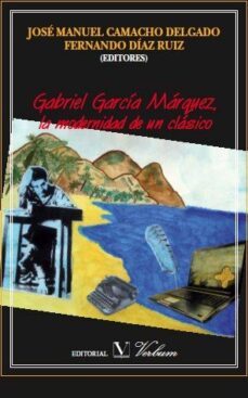 gabriel garcia marquez: la modernidad de un clasico-9788479624651