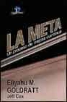 La Meta (Spanish Edition) - Eliyahu M. Goldratt; Jeff Cox