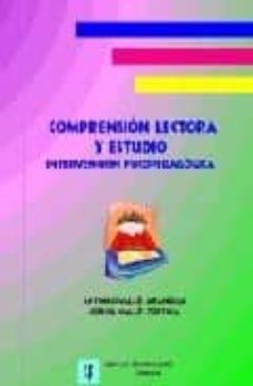 comprension lectora y estudio: intervencion psicopedagogica-antonio valles arandiga-consol valles tortosa-9788479866051
