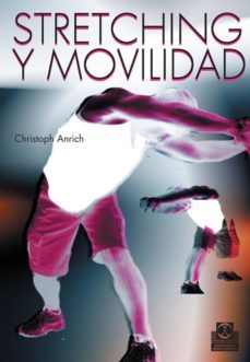 stretching y movilidad-christoph anrich-9788480190251