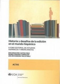 historia y desafios de la edicion en el mundo hispanico-9788480219051