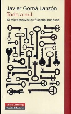 todo a mil: 33 microensayos de filosofia mundana-9788481099751