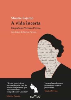 a vida incerta: biografia de virginia pereira-montse fajardo-9788482895451