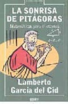 la sonrisa de pitagoras: matematicas para diletantes-9788483066751